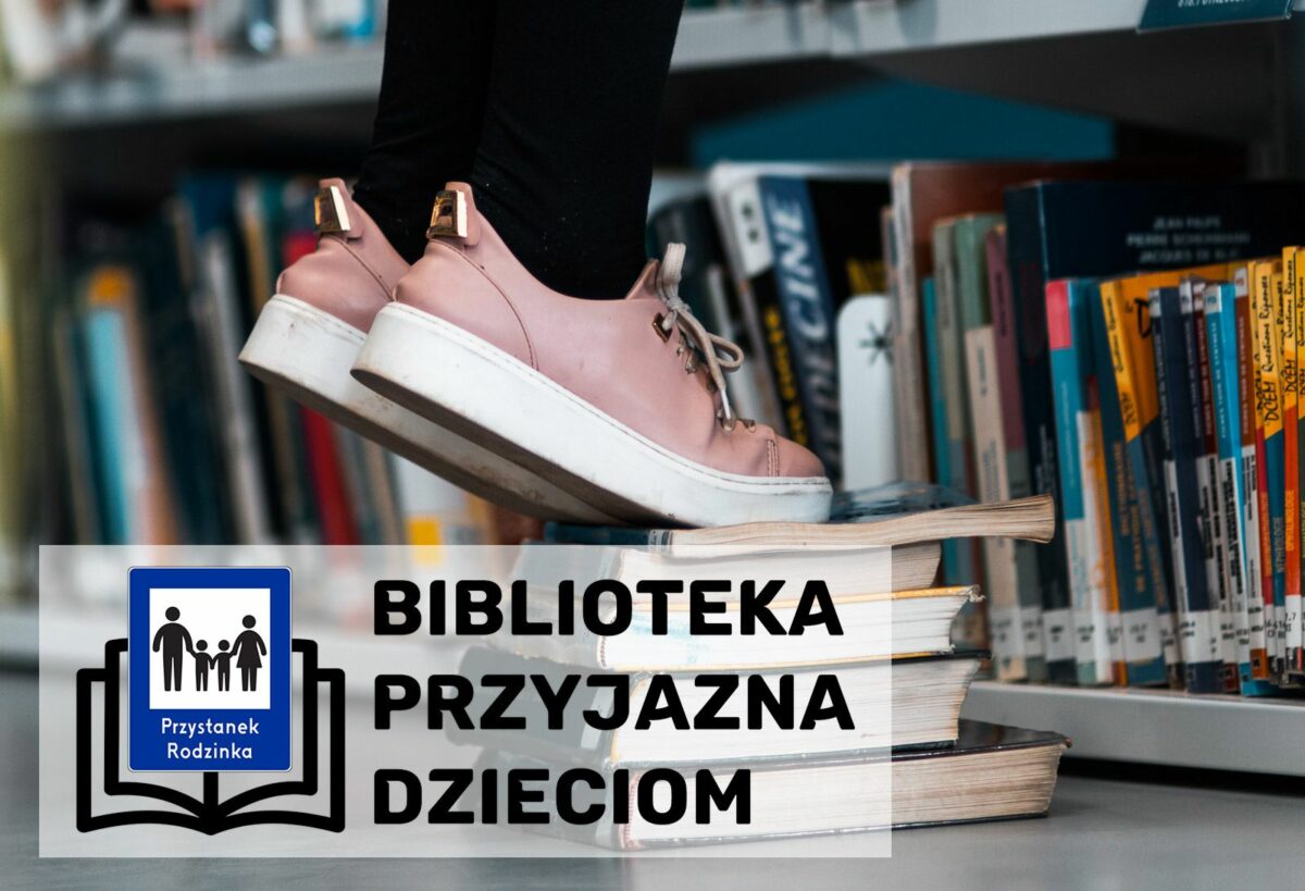 Biblioteka przyjazna dzieciom!