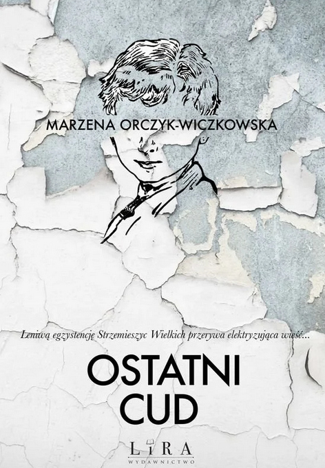 Ostatni cud - Orczyk-Wiczkowska