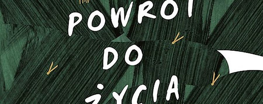 Powrót do życia