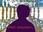 Mój znajomy